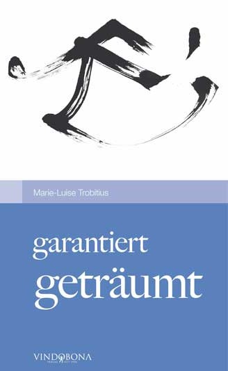 garantiert getrumt: Gedichte aus 7 Traumschichten